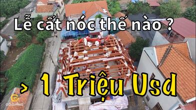 LỄ CẤT NÓC NGÔI NHÀ GỖ | TRUYỀN THỐNG TÂM LINH VIỆT NAM.