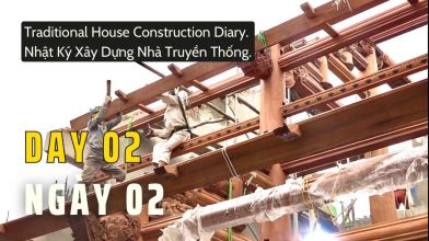 Xây dựng nhà gỗ truyền thống Việt Nam - #02