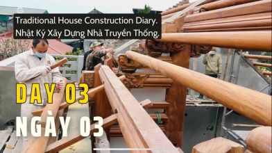 Xây dựng nhà gỗ truyền thống Việt Nam - #03